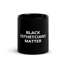 Load image into Gallery viewer, Black Esthetician Matter Coffee Mug