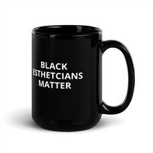 Load image into Gallery viewer, Black Esthetician Matter Coffee Mug